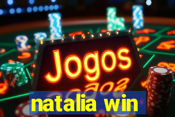 natalia win